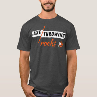 Funny Axe Throwing for men and women axe throwers  T-Shirt