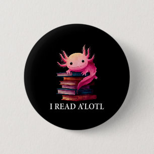 Funny Axolotl Book Lover Librarian Reading Library 6 Cm Round Badge