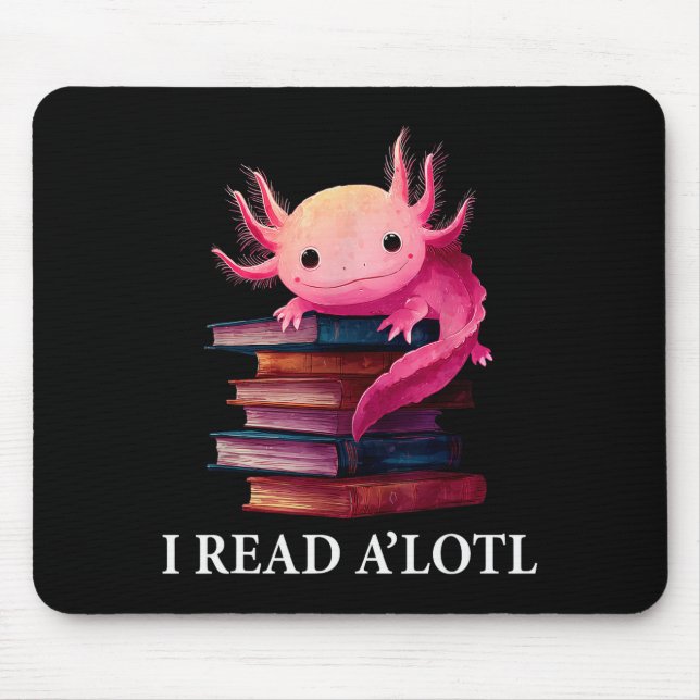 Funny Axolotl Book Lover Librarian Reading Library Mouse Pad (Front)