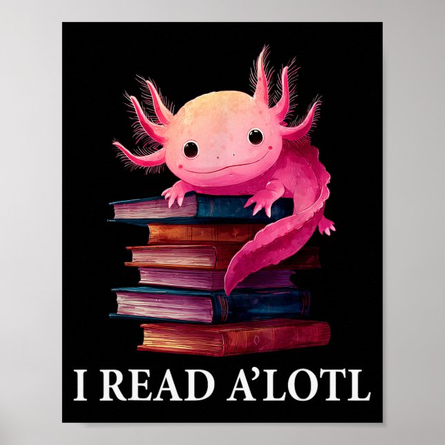 Funny Axolotl Book Lover Librarian Reading Library Poster (Front)