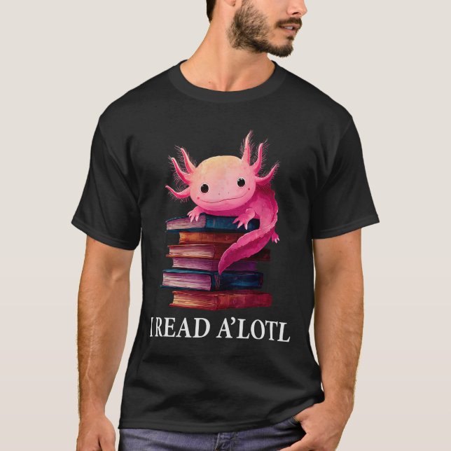 Funny Axolotl Book Lover Librarian Reading Library T-Shirt (Front)