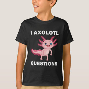 Funny Axolotl I Axolotl Questions - Axolotl Kids T-Shirt