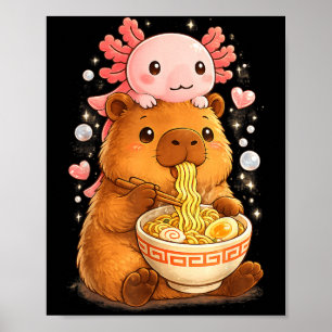 Funny Axolotl Noodle Anime Kawaii and Capybara Poster
