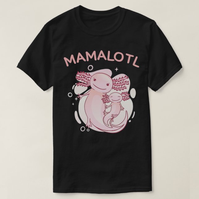 funny axolotl pregnancy announcement mamalotl mum  T-Shirt (Design Front)