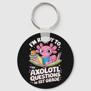 Funny Axolotl Ready To Question First Grade Learni Key Ring