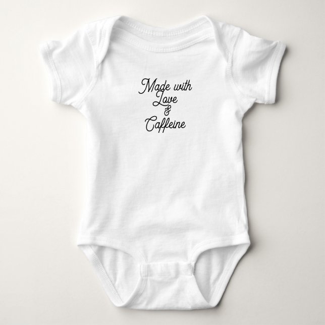 Funny Baby Bodysuit - Made with Love & Caffeine |  (Front)