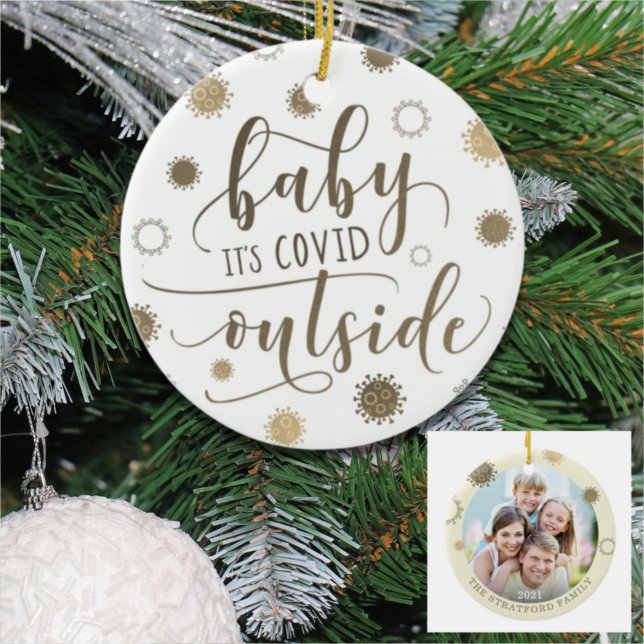 Funny BABY ITS COVID OUTSIDE Photo Ceramic Ornament (Creator Uploaded)