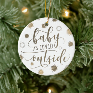 Funny BABY ITS COVID OUTSIDE Survived Quarantine Ceramic Ornament