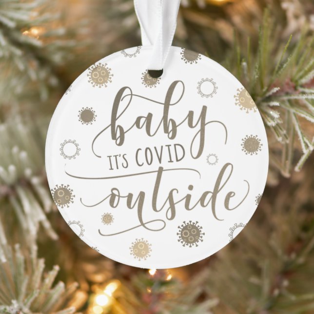Funny BABY ITS COVID OUTSIDE Survived Quarantine Ornament (Tree)