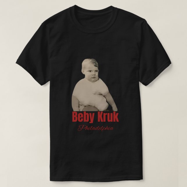 Funny Baby Kruk Philadelphia shirt, Baby Kruk  T-Shirt (Design Front)