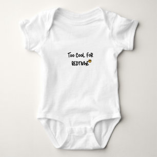 Funny Baby Onesis Too Cool For Bedtime Cute Infant Bodysuit