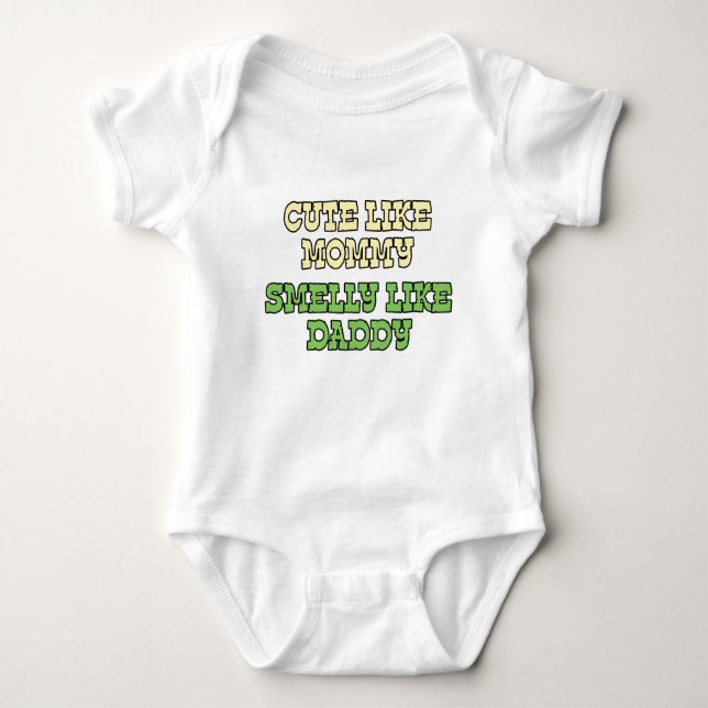 Funny Baby Shirt: Cute Like Mummy, Smelly Like Dad Baby Bodysuit (Front)