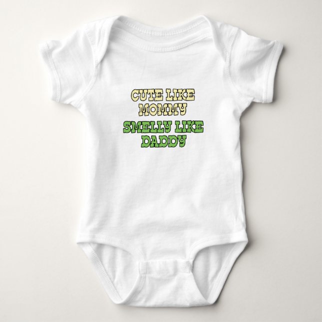 Funny Baby Shirt: Cute Like Mummy, Smelly Like Dad Bodysuit (Front)