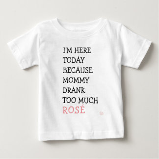 Funny Baby Tutu - Mummy drank too much rosé wine T-Shirt