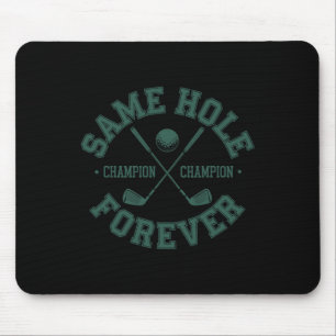 Funny Bachelor Party Groom Shirt Same Hole Forever Mouse Pad