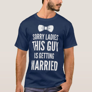Funny Bachelor Party Sorry Ladies Stag Party Mens T-Shirt