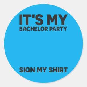 Funny Bachelor Party Wedding Bachelor Party Sign Classic Round Sticker