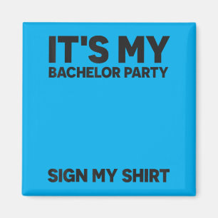 Funny Bachelor Party Wedding Bachelor Party Sign Magnet