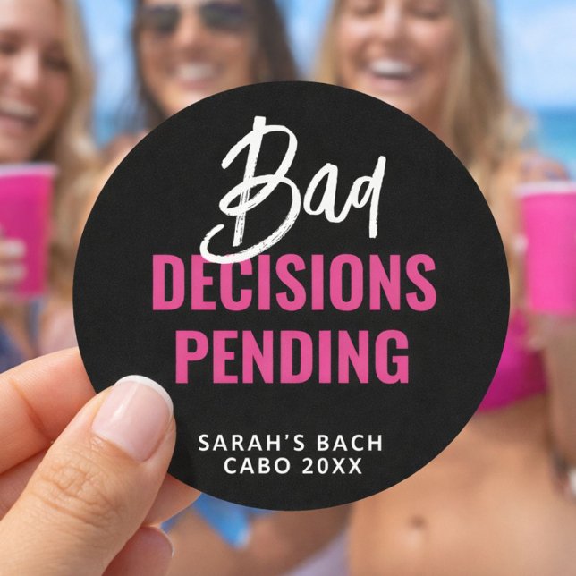 Funny Bachelorette Party Bad Decisions Pending  Classic Round Sticker (Creator Uploaded)
