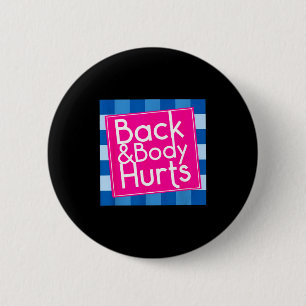 Funny Back Body Hurts Quote Exercise Workout Gym 6 Cm Round Badge
