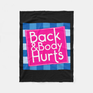 Funny Back Body Hurts Quote Exercise Workout Gym  Fleece Blanket