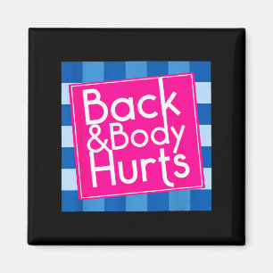 Funny Back Body Hurts Quote Exercise Workout Gym Magnet