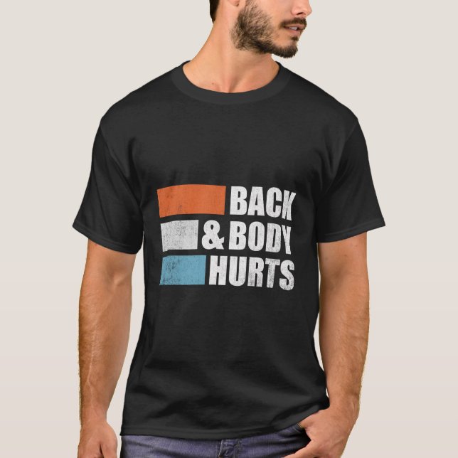 Funny Back Body Hurts Tee Quote Exercise Workout G (Front)