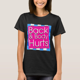 Funny Back Body Hurts Tee Quote Exercise Workout G