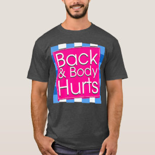 Funny Back Body Hurts Tee Quote Exercise Workout G