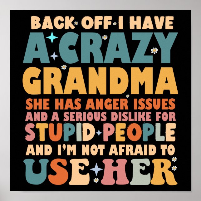Funny Back Off I Have A Crazy Grandma Poster (Front)