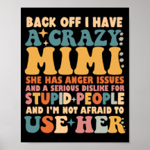 Funny Back Off I Have A Crazy Mimi