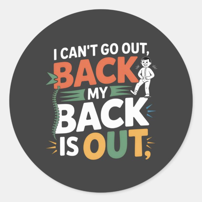 Funny Back Pain Chiropractic Quote Classic Round Sticker (Front)