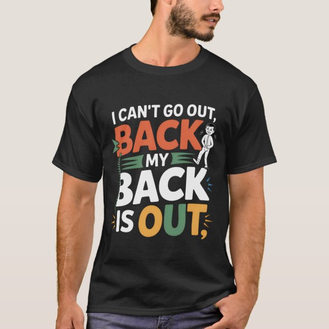 Funny Back Pain Chiropractic Quote T-Shirt (Front)