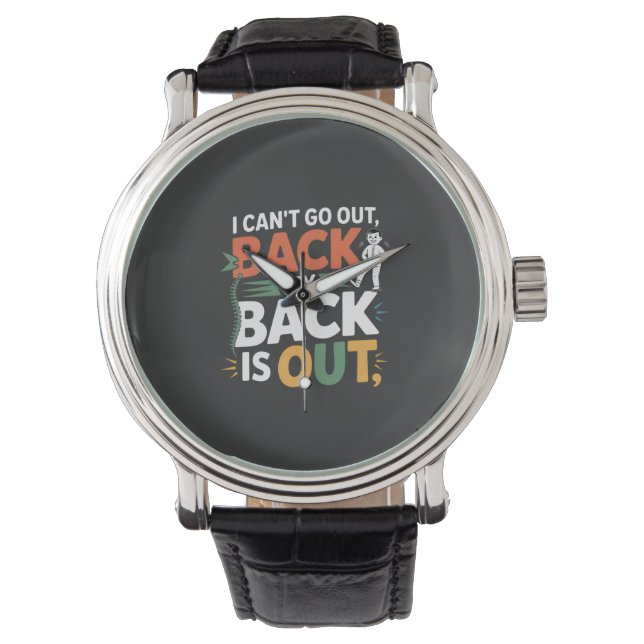 Funny Back Pain Chiropractic Quote Watch (Front)