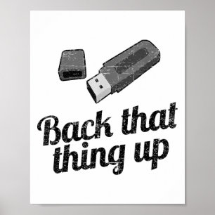 Funny Back That Thing Up Computer Usb  Poster
