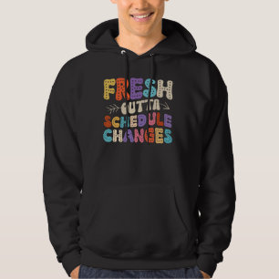 Funny Back to school counsellor Fresh outta schedu Hoodie