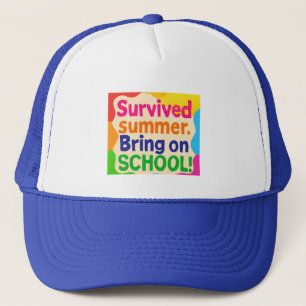 Funny Back to School Hat – "Survived Summer, Bring