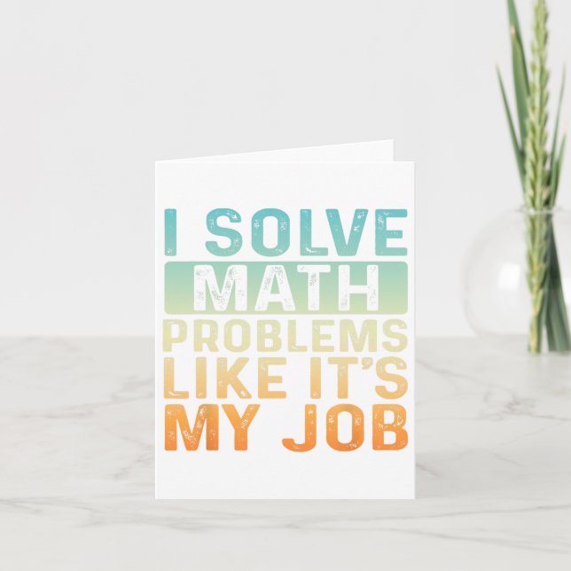Funny Back To School I Solve Math Problems Like It Card (Front)