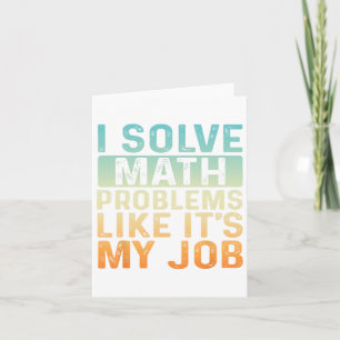 Funny Back To School I Solve Math Problems Like It Card