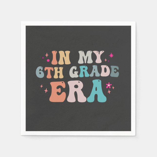 Funny Back to School In my 6th Grade Era Teacher   Napkin (Front)