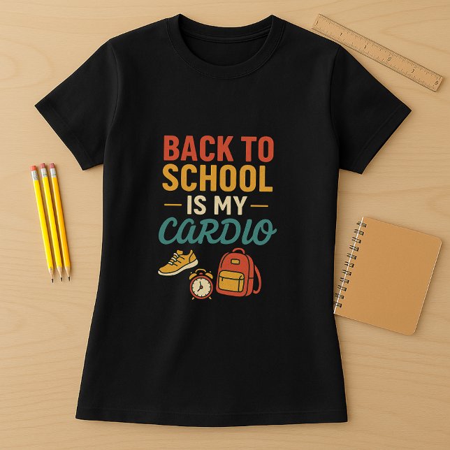 Funny Back to School Is My Cardio Teacher T-Shirt (Creator Uploaded)