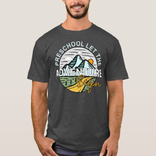 Funny Back To School Preschool Let the Adventure T-Shirt