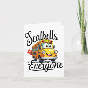 Funny Back To School Seatbelts Everyone Bus Driver Card