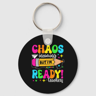 Funny Back To School Teacher Chaos Incoming But I' Key Ring