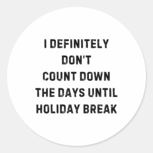 Funny Back To School Teacher Gifts Outfit I Defini Classic Round Sticker