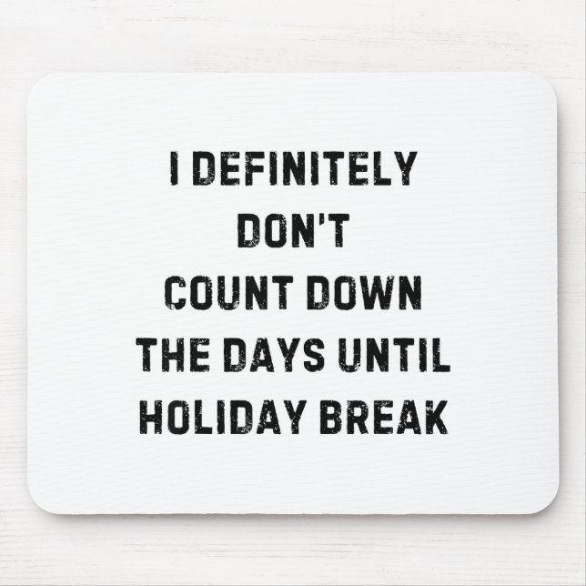 Funny Back To School Teacher Outfit I Definitely D Mouse Pad (Front)