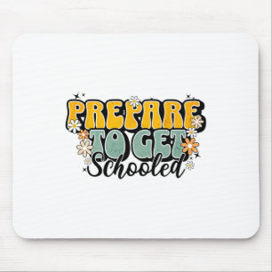 Funny Back To School Teachers Prepare To Get Schoo Mouse Pad