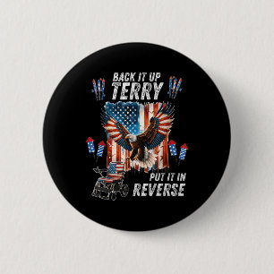 Funny, Back Up Terry Put It In Reverse Firework 4t 6 Cm Round Badge