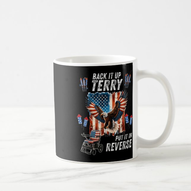 Funny, Back Up Terry Put It In Reverse Firework 4t Coffee Mug (Right)
