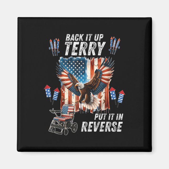 Funny, Back Up Terry Put It In Reverse Firework 4t Magnet (Front)